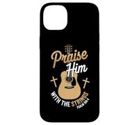 Praise Him With The Strings Bible Psalm Christian Guitar Case for iPhone 14 Plus
