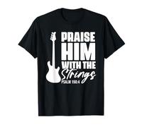 Praise Him with the Strings Christian for Guitar Player T-Shirt