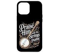 Praise Him With The Strings Psalm 150:4 Banjo Case for iPhone 12 Pro Max