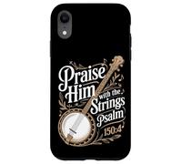 Praise Him With The Strings Psalm 150:4 Banjo Case for iPhone XR