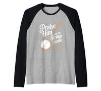 Praise Him with The Strings Psalm 150:4 Banjo Raglan Baseball Tee