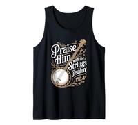 Praise Him with The Strings Psalm 150:4 Banjo Tank Top