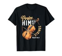Praise Him with The Strings Psalm 150:4 Cello Player T-Shirt