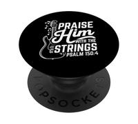 PRAISE Him WITH THE STRINGS PSALM 150:4 PopSockets Adhesive PopGrip