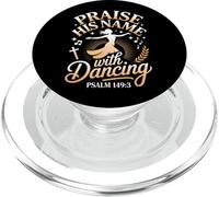 Praise His Name With Dancing Psalm 149:3 Religious Dancing PopSockets PopGrip for MagSafe