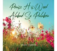 Praise His Word (Alabad Su Palabra)