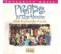 Praise in the House by Radical for Christ