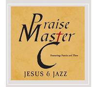 Praise Master C - Jesus & Jazz