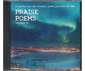 Praise Poems Volume 11: A Journey Into Raw Energetic Power Pop From The 1980s