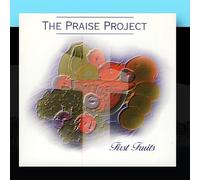 Praise Project - First Fruits