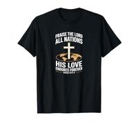 Praise The Lord All Nations Psalm 117 Faith Scripture T-Shirt