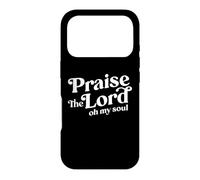 Praise The Lord Oh My Soul Worship Leader Christian Case for iPhone 17 Pro