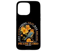 Praise The Lord Psalm Bird Jesus Bible Christian Womens Mens Case for iPhone 15 Pro Max