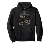 Praise The Lord Psalm Christian Faith Worship Pullover Hoodie