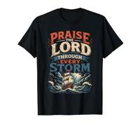 Praise The Lord Through Every Storm Christian Ship Value Graphic T-Shirt
