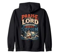 Praise The Lord Through Every Storm Christian Ship Zip Hoodie