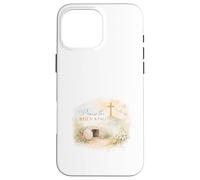 Praise the Risen King - Easter & Faith-Inspired Design Case for iPhone 16 Pro Max