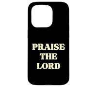 Praise To The Lord, Christian Faith Worship Case for iPhone 15 Pro