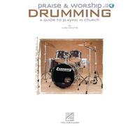 Praise & Worship Drumming: A Guide to Playing in Church with Access to Recorded Examples Book/Online Audio