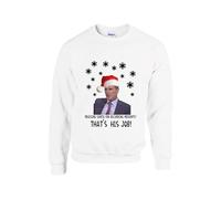 Praising Santa For Delivering Presents That's His Job Jumper Keane Roy Sarcastic Funny Jokes Santa Claus Xmas Gift Unisex Kids Adult Sweatshirt(XL, White)