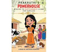 Prakruthi's Powerhouse: A Guide to sustainable living for families