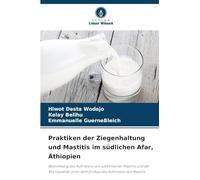Praktiken der Ziegenhaltung und Mastitis im südlichen Afar, Äthiopien: Bestimmung des Auftretens von subklinischer Mastitis und der Milchqualität unter dem Einfluss des Auftretens von Mastitis