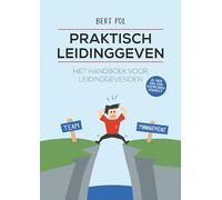 Praktisch leidinggeven: hét handboek voor leidinggevenden