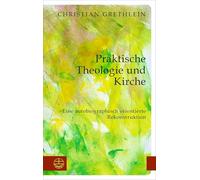 Praktische Theologie und Kirche: Eine autobiographisch orientierte Rekonstruktion