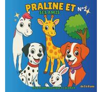 Praline et ses amis. Mon monde magique à colorier: Livre de coloriage pour enfants de 3 à 8 ans .Fleurs, animaux rigolos, œufs de Pâques et petite histoire surprise