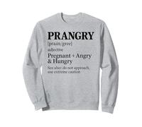Prangry Pregnancy Funny Pregnant Mom to Be Future Mother Eat Sweatshirt