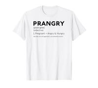 Prangry Pregnancy Funny Pregnant Mom to Be Future Mother Eat T-Shirt