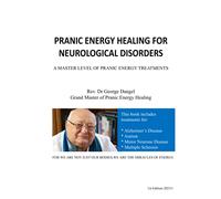 Pranic Energy Healing for Neurological Disorders: A Master Level of Pranic Energy Treatments