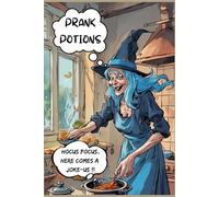 Prank Potions: The Best Prank Book - 100 Pranks to do When You are Bored