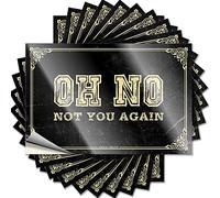 Prank Stickers Oh No Not You Again Funny Sticker 10 Pcs Black and White Stickers Funny Stickers for Cars(6X9CM)