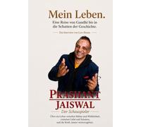 Prashant Jaiswal: Ich war sichtbar bis ich verschwand..: Die wahre Geschichte eines Schauspielers zwischen Erfolg, Identität, Migration und einem Leben nach dem Ruhm.