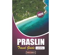 Praslin Travel Guide 2026: Exploring Beaches, Arts, Wildlife Encounters, Local Cuisine and Island Life in Seychelles