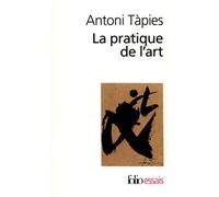 Pratique de L Art: A32862 (Folio Essais)