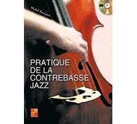 Pratique de la contrebasse jazz +CD