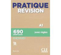 Pratique Révision - Niveau A1 - Livre + Corrigés + Audio téléchargeable: 690 exercices, corrigés inclus