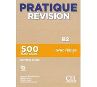 Pratique Révision - Niveau B2 - Livre + Corrigés + Audio téléchargeable