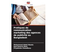 Pratiques de communication marketing des agences de publicité au Bangladesh