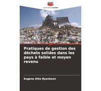 Pratiques de gestion des déchets solides dans les pays à faible et moyen revenu