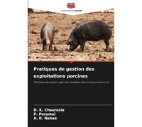 Pratiques de gestion des exploitations porcines: Pratiques de gestion agricole rentables dans l'industrie porcine