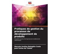 Pratiques de gestion du processus de développement de produits: Enquête auprès d'entreprises de revêtements céramiques