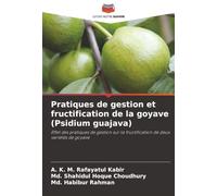 Pratiques de gestion et fructification de la goyave (Psidium guajava)