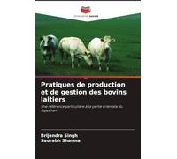 Pratiques de production et de gestion des bovins laitiers: Une référence particulière à la partie orientale du Rajasthan