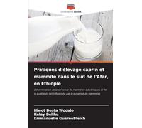Pratiques d'élevage caprin et mammite dans le sud de l'Afar, en Éthiopie: Détermination de la survenue de mammites subcliniques et de la qualité du lait influencée par la survenue de mammites