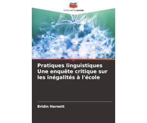 Pratiques linguistiques Une enquête critique sur les inégalités à l'école