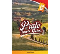 PRATO TRAVEL GUIDE 2026: Explore Italy’s Royal City with Historic Palaces, Chocolate & Wine, Alpine Views, Art Museums, Local Cuisine & Travel Tips