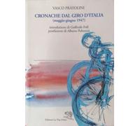 Pratolini Vasco - Cronache Dal Giro D'italia